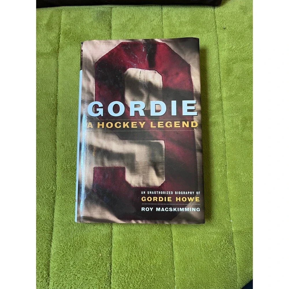 Gordie A Hockey Legend An Unauthorized Biography Roy Macskimmg Book NHL Sports